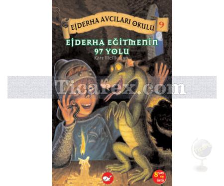 Ejderha Avcıları Okulu 9 - Ejderha Eğitmenin 97 Yolu | Kate McMullan - Resim 1