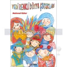 Yedi Renkli Dünya Çocukları | Mehmet Güler
