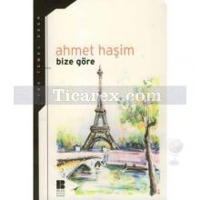 Bize Göre | Ahmet Haşim