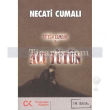 Tütün Zamanı 3 - Acı Tütün | Necati Cumalı