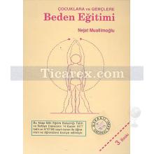 Çocuklara Ve Gençlere - Beden Eğitimi | Nejat Muallimoğlu