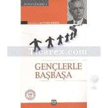 Gençlerle Başbaşa | Ali Fuat Başgil