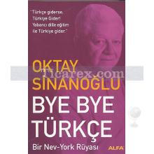 Bye Bye Türkçe | Bir Nev-York Rüyası | Oktay Sinanoğlu