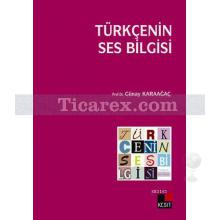 Türkçenin Ses Bilgisi | Günay Karaağaç