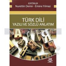 Türk Dili | Yazılı Anlatım Sözlü Anlatım | Emine Yılmaz, Nurettin Demir