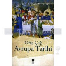 Orta Çağ - Avrupa Tarihi | Muammer Gül