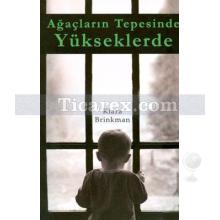 Ağaçların Tepesinde Yükseklerde | Kiara Brinkman