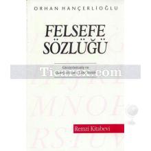 Felsefe Sözlüğü | Orhan Hançerlioğlu