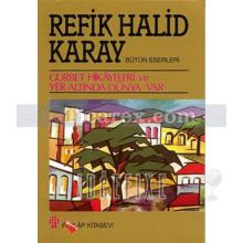 Gurbet Hikayeleri ve Yeraltında Dünya Var | Refik Halid Karay