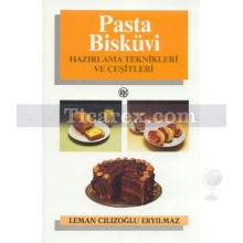 Pasta Bisküvi | Hazırlama Teknikleri ve Çeşitleri | Leman Cılızoğlu Eryılmaz