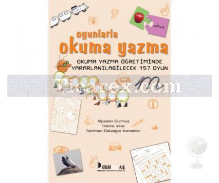 Oyunlarla Okuma Yazma | Okuma Yazma Öğretiminde Yararlanılabilecek 157 Oyun | Hatice Işılak, Alpaslan Durmuş, Neriman Gökçegöz Karatekin - Resim 1