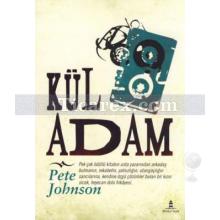 Kül Adam | Pete Johnson