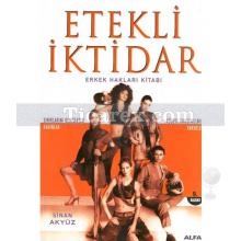 Etekli İktidar | Erkek Hakları Kitabı | Sinan Akyüz