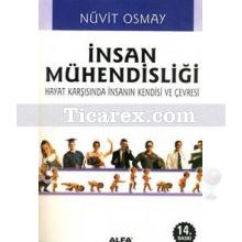 İnsan Mühendisliği | Hayat Karşısında İnsanın Kendisi Ve Çevresi | Nüvit Osmay