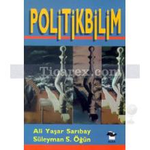 Politikbilim | Ali Yaşar Sarıbay, Süleyman Seyfi Öğün