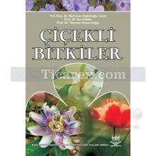 Çiçekli Bitkiler | Mahmure Nakipoğlu Tezer, İsa Gökler, Teoman Kesercioğlu