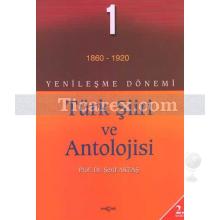 Türk Şiiri ve Antolojisi 1 | Yenileşme Dönemi (1860-1920) | Şerif Aktaş