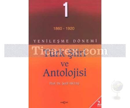 Türk Şiiri ve Antolojisi 1 | Yenileşme Dönemi (1860-1920) | Şerif Aktaş - Resim 1