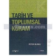 Tarih ve Toplumsal Kuram | Peter Burke