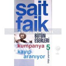 Kumpanya Kayıp Aranıyor | Bütün Eserleri 5 | Sait Faik Abasıyanık