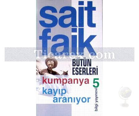 Kumpanya Kayıp Aranıyor | Bütün Eserleri 5 | Sait Faik Abasıyanık - Resim 1