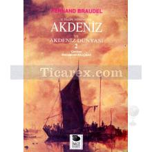 2. Felipe Dönemi'nde - Akdeniz ve Akdeniz Dünyası Cilt: 2 | Fernand Braudel