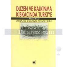 Düzen Ve Kalkınma Kıskacında Türkiye | Kalkınma Sürecinde Devletin Rolü | Ahmet İnsel