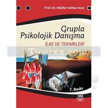 Grupla Psikolojik Danışma | İlke ve Teknikleri | Nilüfer Voltan Acar