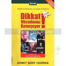 dikkat_vucudunuz_konusuyor