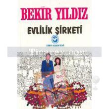 Evlilik Şirketi | Bekir Yıldız