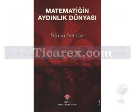 Matematiğin Aydınlık Dünyası | Sinan Sertöz - Resim 1