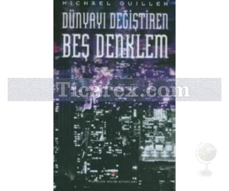 Dünyayı Değiştiren Beş Denklem | Michael Guillen - Resim 1