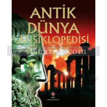 Antik Dünya Ansiklopedisi | Opotomya, Mısır, Yunanistan Ve Roma | Jane Bingham - Fiona Chandler - Jane Chisholm - Gill Harvey - Lisa Miles - Struan Reid - Sam Taplin