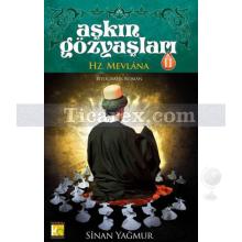 Aşkın Gözyaşları 2 | Hz. Mevlana | Sinan Yağmur