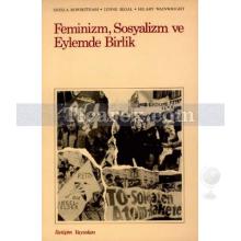 Feminizm, Sosyalizm ve Eylemde Birlik | Sheila Rowbotham