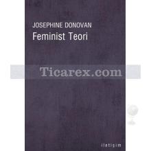 Feminist Teori | Amerikan Feminizminin Entelektüel Gelenekleri | Josephine Donovan