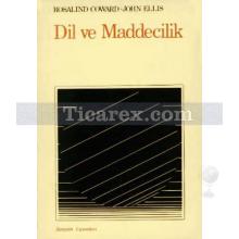 Dil ve Maddecilik | Semiyolojideki Gelişmeler Ve Özne Teorisi | Rosalind Coward