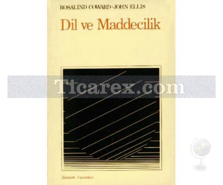 Dil ve Maddecilik | Semiyolojideki Gelişmeler ve Özne Teorisi | Rosalind Coward - Resim 1