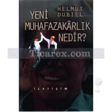 Yeni Muhafazakarlık Nedir? | Helmut Dubiel