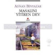 Masalını Yitiren Dev | Adnan Binyazar