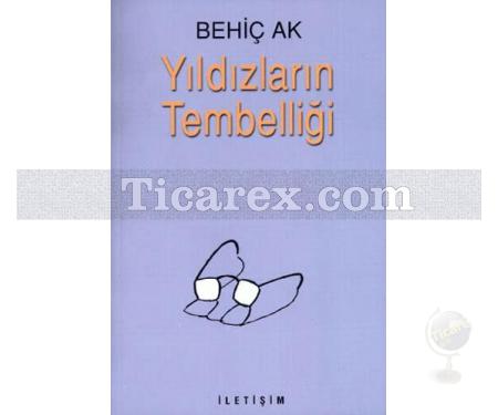 Yıldızların Tembelliği | Behiç Ak - Resim 1