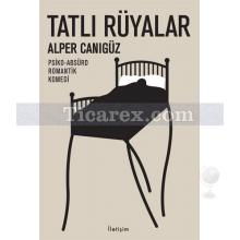 Tatlı Rüyalar | Alper Canıgüz