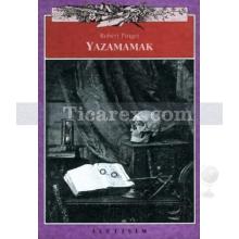 Yazamamak | Robert Pinget