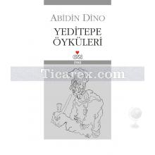 Yeditepe Öyküleri | Abidin Dino