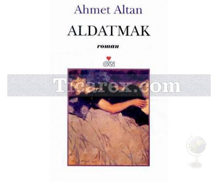 Aldatmak | Ahmet Altan - Resim 1