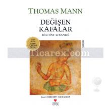 Değişen Kafalar | Bir Hint Efsanesi | Thomas Mann