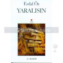 Yaralısın | Erdal Öz