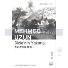 Dicle'nin Yakarışı | Diclenin Sesi 1 | Mehmed Uzun