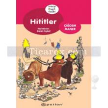 Hititler | Çiğdem Maner