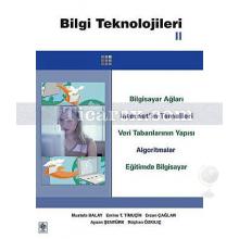 Bilgi Teknojileri 2 | Mustafa Balay, Emine T. Timuçin, Ercan Çağlar, Aysan Şentürk, Rüçhan Özkılıç